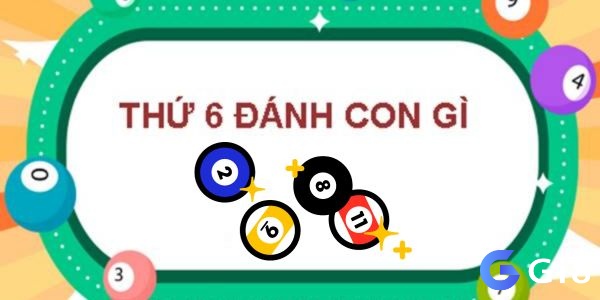 Thứ sáu trong tuần, đánh lô đề nên chọn con số chung cục của tháng