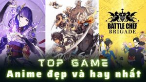 Game anime hay cho android: Top 20 lựa chọn hấp dẫn nhất