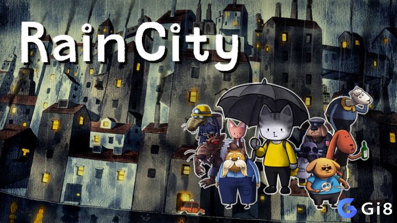 Game Rain City với bối cảnh về thành phố mưa tinh tế, đậm chất phiêu lưu