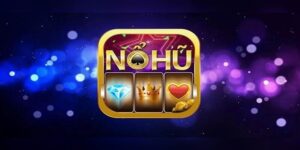 Cách chơi game nổ hũ hiệu quả: Hướng dẫn từ A-Z 2025