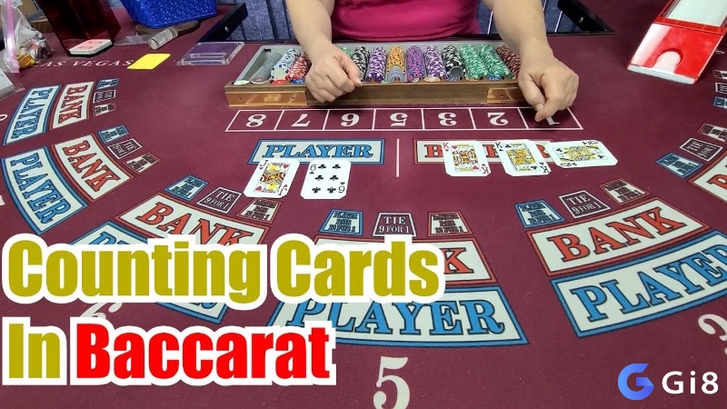 Cách đếm bài Baccarat quá phức tạp và gần như không khả thi.