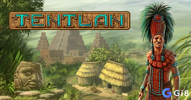 Tentlan - Đưa người chơi vào thế giới Maya cổ đại với gameplay xây dựng, quản lý tài nguyên và cốt truyện độc đáo